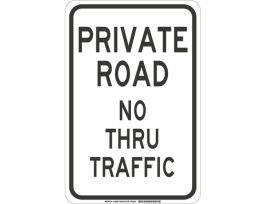 Private Road No Thru Traffic Sign, 18" H x 12" W x 0.06" D, Polystyrene