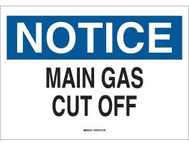 NOTICE Main Gas Cut Off Sign, 10" H x 14" W x 0.006" D, Polyester
