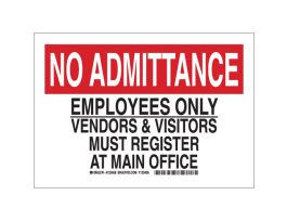 NO ADMITTANCE Employees Only Vendors & Visitors Must Register At Main Office Sign, 7" H x 10" W x 0.006" D, Polyester