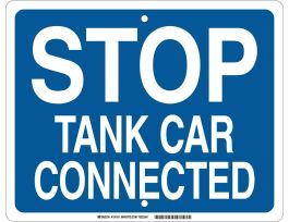 Stop Tank Car Connected Sign, 12" H x 15" W x 0.090" D, Aluminum, White on Blue