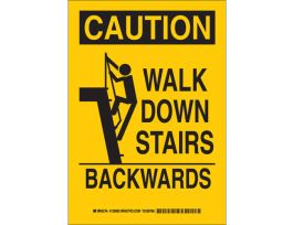 CAUTION Walk Down Stairs Backwards Sign, 14" H x 10" W x 0.06" D, Polystyrene