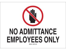 No Admittance Employees Only Sign, 10" H x 14" W x 0.06" D