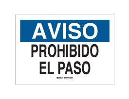 AVISO Prhibido El Paso Sign, 10" H x 14" W x 0.06" D, Polystyrene