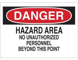 DANGER Hazard Area No Unauthorized Personnel Beyond This Point Sign, 10" H x 14" W x 0.1" D, Fiberglass