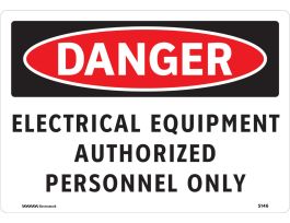 DANGER Electrical Equipment Authorized Personnel Only Sign, 7" H x 10" W, Vinyl