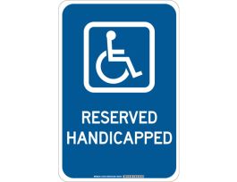 Reserved Handicapped Sign, 18" H x 12" W x 0.06" D, Polystyrene