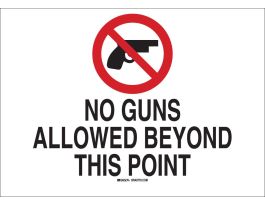 No Guns Allowed Beyond This Point Sign, 7" H x 10" W x 0.035" D, Aluminum