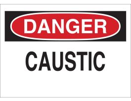DANGER Caustic Sign, 7" H x 10" W x 0.06" D, Polystyrene