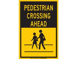 Pedestrian Crossing Ahead Sign, 18" H x 12" W x 0.006" D, Polyester