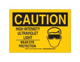 CAUTION High Intensity Ultraviolet Light Wear Eye Protection Sign, 7" H x 10" W x 0.06" D, Polystyrene