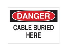 DANGER Cable Buried Here Sign, 10" H x 14" W x 0.006" D, Polyester