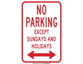 NO PARKING Except Sundays And Holidays Sign, 18" H x 12" W x 0.035" D, Aluminum