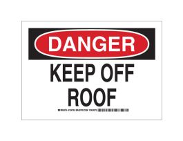 DANGER Keep Off Roof Sign, 7" H x 10" W x 0.06" D, Polystyrene