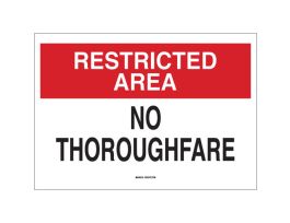 RESTRICTED AREA RESTRICTED AREA No Thoroughfare Sign, 7" H x 10" W x 0.06" D, Polystyrene