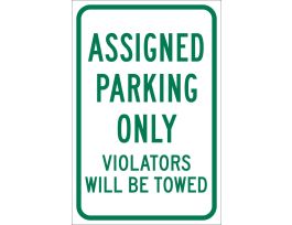 Assigned Parking Only Violators Will Be Towed Sign, 18" H x 12" W x 0.090" D, Aluminum