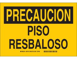 PRECAUCION Piso Resbaloso Sign, 10" H x 14" W x 0.06" D, Polystyrene