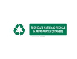 Segregate Waste And Recycle In Appropriate Containers Sign, 6" H x 23.875" W x 0.06" D, Polystyrene