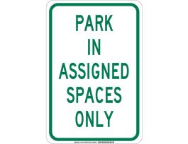 Park In Assigned Spaced Only Sign, 18" H x 12" W x 0.006" D, Polyester