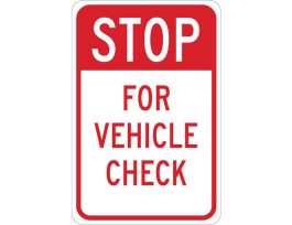 STOP For Vehicle Check Sign, 18" H x 12" W x 0.006" D, Polyester