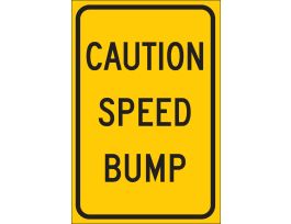 Caution Speed Bump Sign, 18" H x 12" W x 0.090" D, Aluminum, Gloss