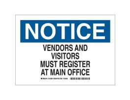 NOTICE Vendors And Visitors Must Register At Main Office Sign, 7" H x 10" W x 0.035" D, Aluminum