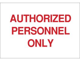 Authorized Personnel Only Sign, 10" H x 14" W x 0.035" D