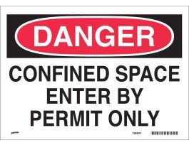 DANGER Confined Space Enter By Permit Only Sign, 10" H x 14" W x 0.004" D, Vinyl