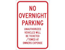 No Overnight Parking Unauthorized Vehicles Will Be Ticketed/Towed At Owners Expense Sign, 18" H x 12" W x 0.090" D, Red on White