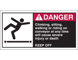 CLIMBING, SITTING, WALKING OR RIDING ON CONVEYOR AT ANY TIME WILL CAUSE SEVERE INJURY OR… Labels, 2.5" H x 5" W x 0.006" D, Black/Red on White