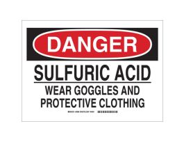 DANGER Sulfuric Acid Wear Goggles And Protective Clothing Sign, 10" H x 14" W x 0.006" D, Black/Red on White