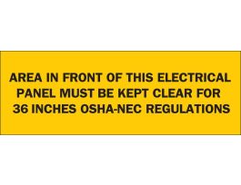 Area In Front Of This Electrical Panel Must Be Kept Clear For 36" OSHA-NEC Regulations Sign, 7" H x 10" W, Polystyrene, Black on Yellow