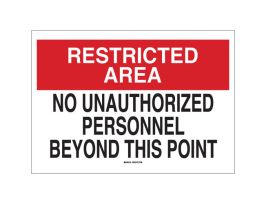 RESTRICTED AREA No Unauthorized Personnel Beyond This Point Sign, 10" H x 14" W x 0.06" D, Polystyrene