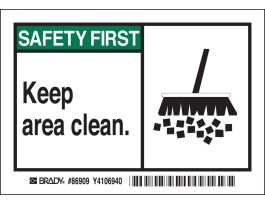 SAFETY FIRST Keep area clean. Labels, 3.5" H x 5" W x 0.006" D, Black/Green on White