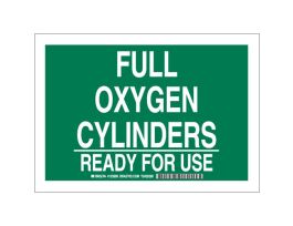 Full Oxygen Cylinders Ready For Use Sign, 7" H x 10" W x 0.035" D, Aluminum