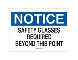 NOTICE Safety Glasses Required Beyond This Point Sign, 7" H x 10" W x 0.1" D, Fiberglass