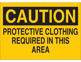CAUTION Protective Clothing Required In This Area Sign, 7" H x 10" W x 0.006" D, Polyester