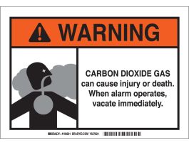 WARNING Carbon Dioxide Gas Can Cause Injury Or Death. When Alarm Operates Vacate Immediately. Sign, 7" H x 10" W x 0.1" D