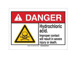 DANGER Hydrochloric Acid. Improper Contact Will Cause Sever Injury Or Death. Sign, 10" H x 14" W x 0.035" D, Aluminum