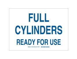 Full Cylinders Ready For Use Sign, 10" H x 14" W x 0.006" D, Polyester