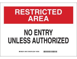 RESTRICTED AREA No Entry Unless Authorized Sign, 10" H x 14" W x 0.06" D