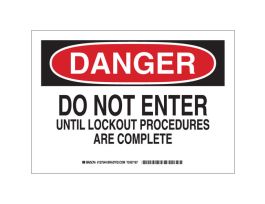 DANGER Do Not Enter Until Lockout Procedures Are Complete Sign, 7" H x 10" W x 0.06" D, Polystyrene