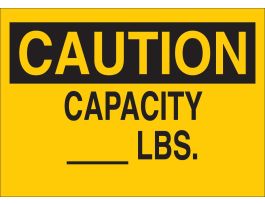 CAUTION Capacity _____ Lbs Sign, 7" H x 10" W x 0.06" D, Polystyrene