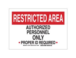 RESTRICTED AREA Authorized Personnel Only Proper Id Required Sign, 10" H x 14" W x 0.06" D, Polystyrene