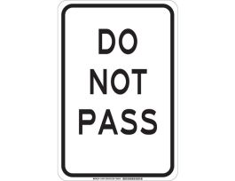 Do Not Pass Sign, 18" H x 12" W x 0.006" D, Polyester