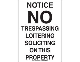 Notice No Trespassing Loitering Soliciting On This Property Sign, 24" H x 18" W x 0.1" D