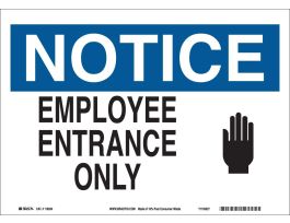 NOTICE Employee Entrance Only Sign, 10" H x 14" W x 0.055" D