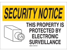 SECURITY NOTICE This Property Is Protected By Electronic Surveillance Sign, 7" H x 10" W x 0.006" D, Black/Yellow on White