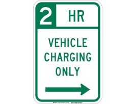 2 Hr Vehicle Charging Only Sign, 18" H x 12" W x 0.090" D, Aluminum, Right