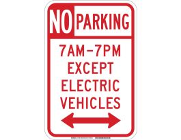 No Parking 7Am-7Pm Except Electric Vehicles Sign, 18" H x 12" W x 0.090" D, Aluminum, Arrow Direction Dual