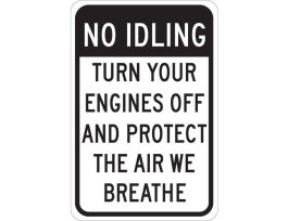 NO IDLING Turn Your Engines Off And Protect The Air We Breathe Sign, 18" H x 12" W x 0.035" D, Aluminum